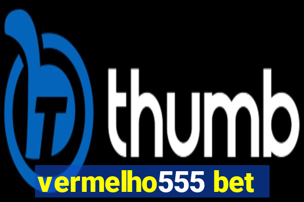 vermelho555 bet